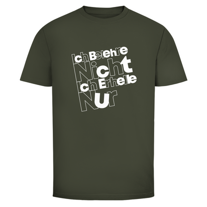 Ich belehre nicht Ich erhelle nur Unisex Shirt