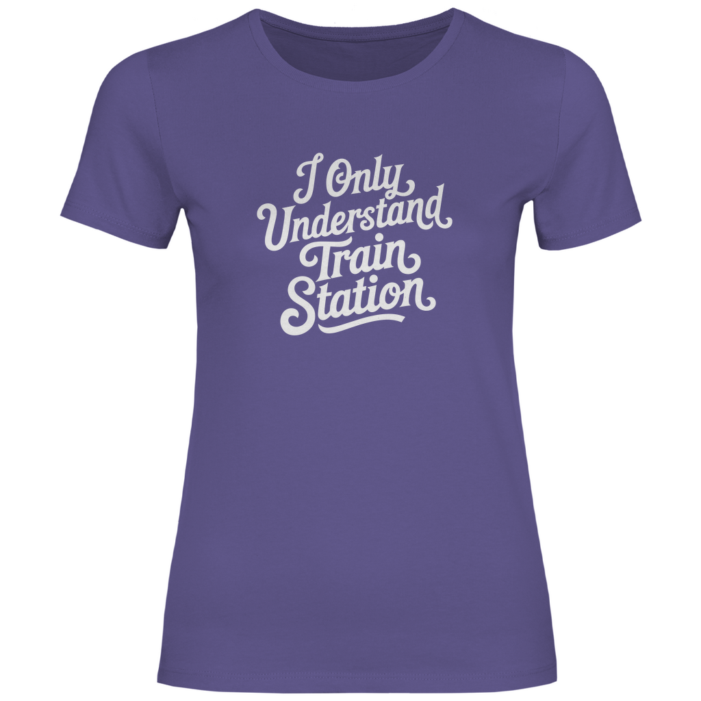 Ich verstehe nur Bahnhof Damen Shirt