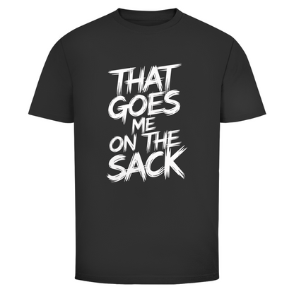 Das geht mir auf den Sack Unisex Shirt