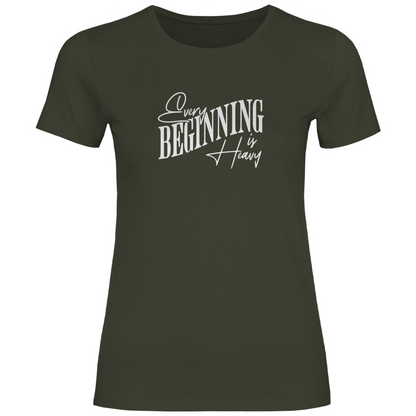 Aller Anfang ist schwer Damen Shirt