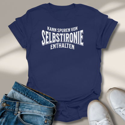 Kann Spuren Von Selbsironie Enthalten T-Shirt