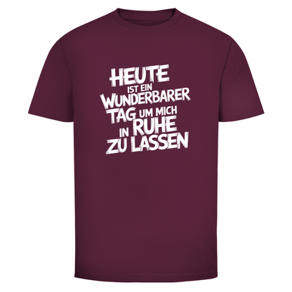 Heute in Ruhe lassen Unisex Shirt