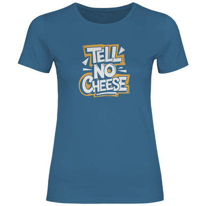 Erzähl keinen Käse Damen Shirt