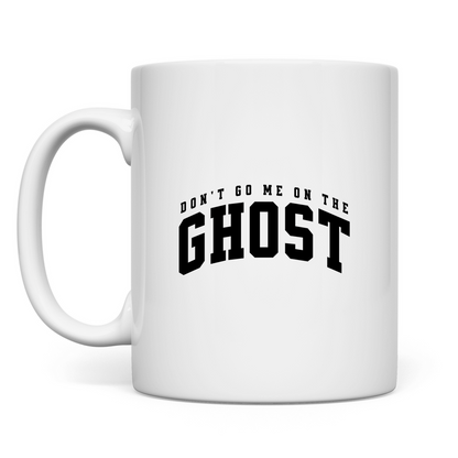 Geh mir nicht auf den Geist Tasse