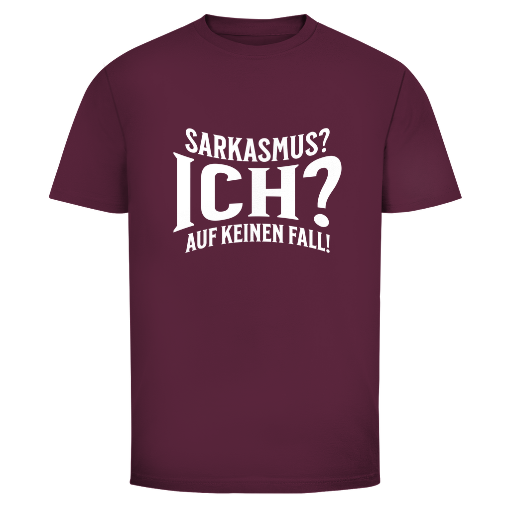 Sarkasmus? Ich? Unisex Shirt