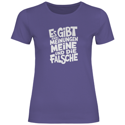 Es gibt 2 Meinungen Damen Shirt