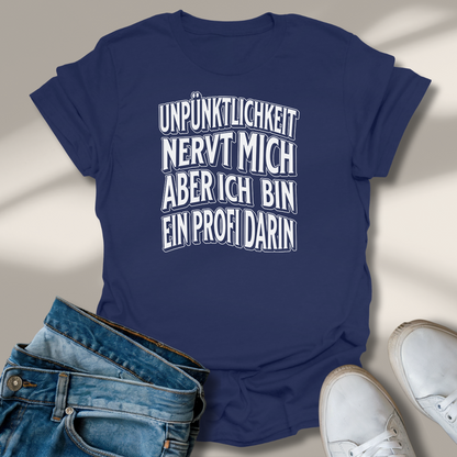 Unpünktlichkeit Profit Lachmomente T-Shirt