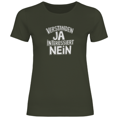 Verstanden ja Interessiert nein Damen Shirt