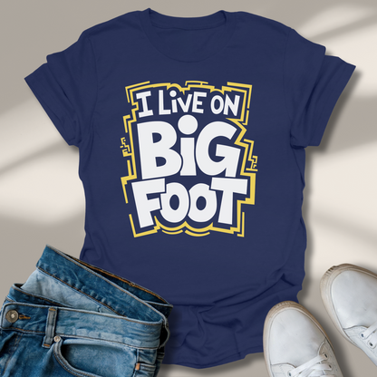 Ich Lebe Auf Großem Fuß T-Shirt