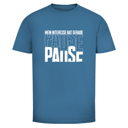 Mein Interesse hat gerade Pause Unisex Shirt