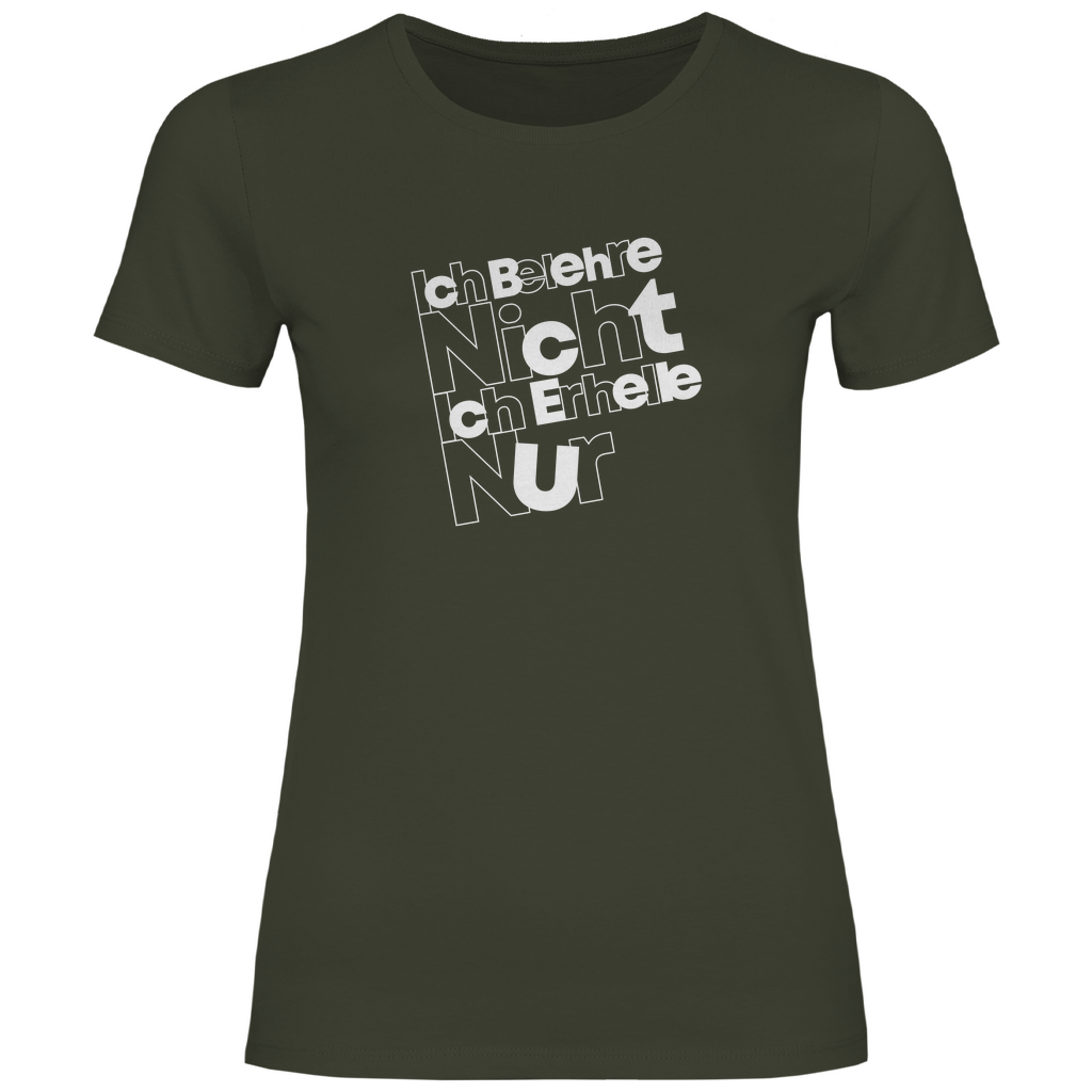 Ich belehre nicht Ich erhelle nur Damen Shirt