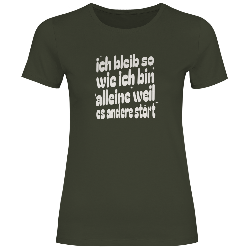 Ich bleib so Damen Shirt
