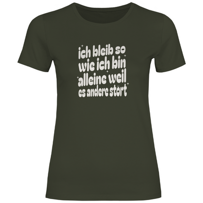 Ich bleib so Damen Shirt