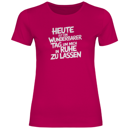 Heute in Ruhe lassen Damen Shirt