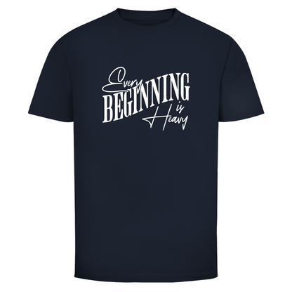 Aller Anfang ist schwer Unisex Shirt