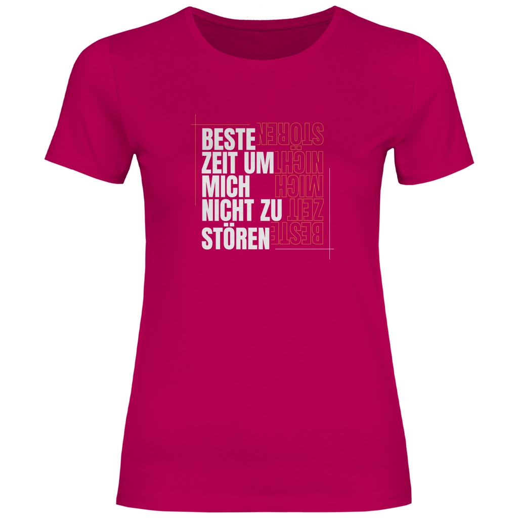 Beste Zeit um nicht zu stören Damen Shirt