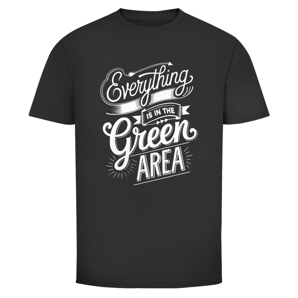 Alles im grünen Bereich Unisex Shirt