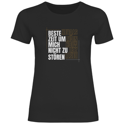 Beste Zeit um nicht zu stören Damen Shirt