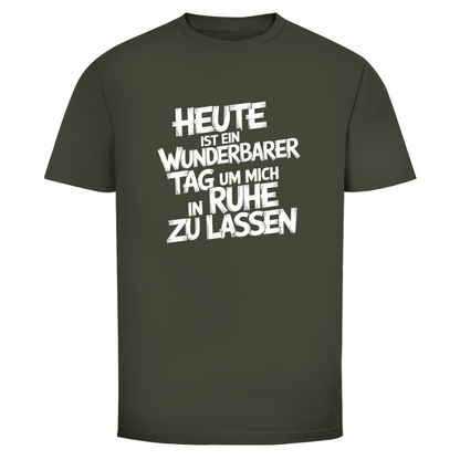 Heute in Ruhe lassen Unisex Shirt