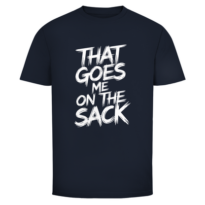 Das geht mir auf den Sack Unisex Shirt