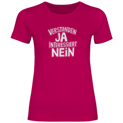 Verstanden ja Interessiert nein Damen Shirt