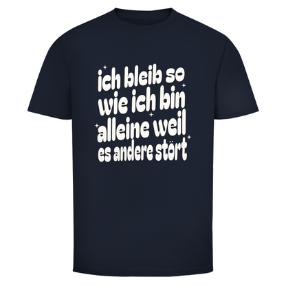 Ich bleib so Unisex Shirt