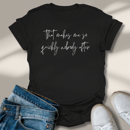 Das Macht Mir So Schnell Niemand Nach T-Shirt