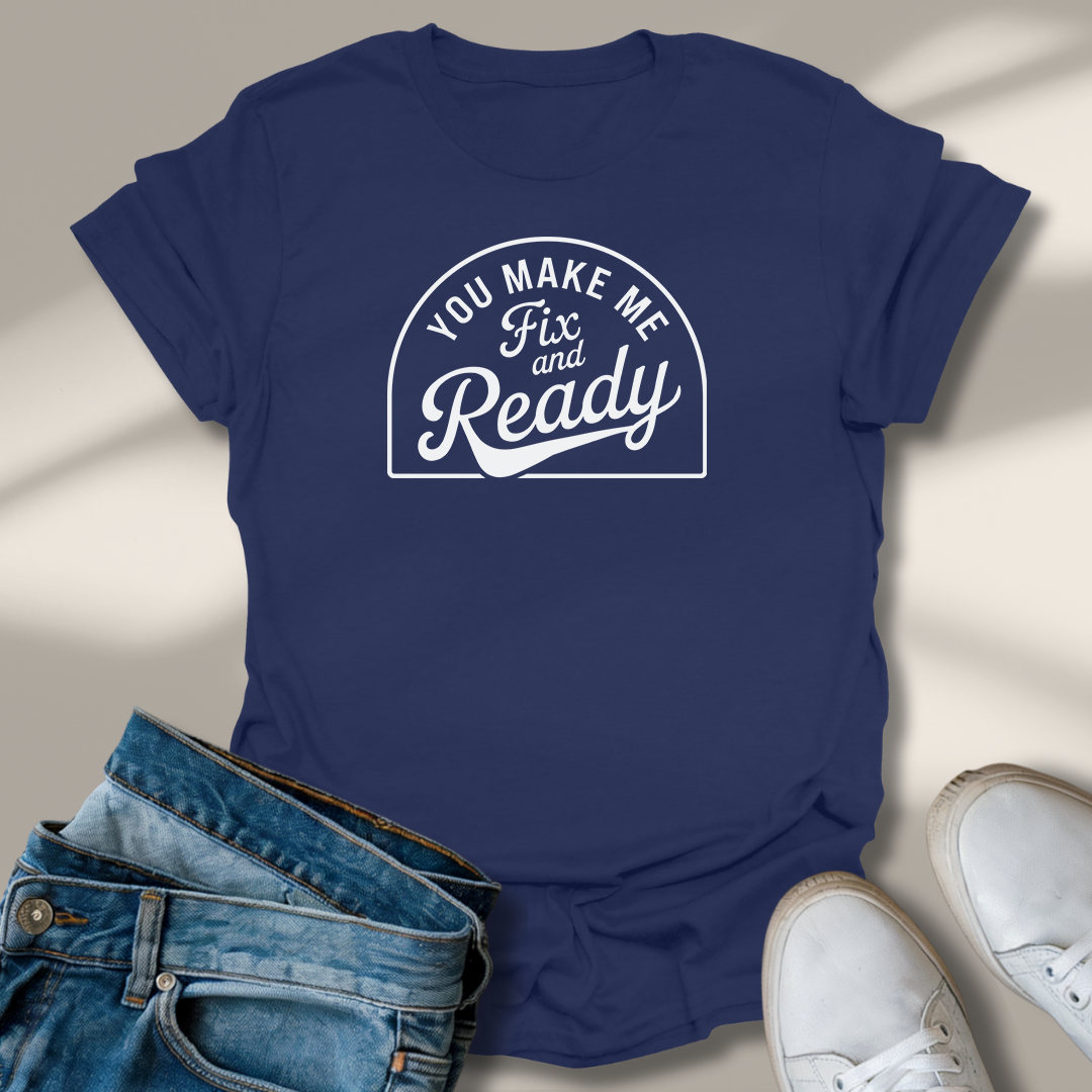 Du Machst Mich Fix Und Fertig T-Shirt