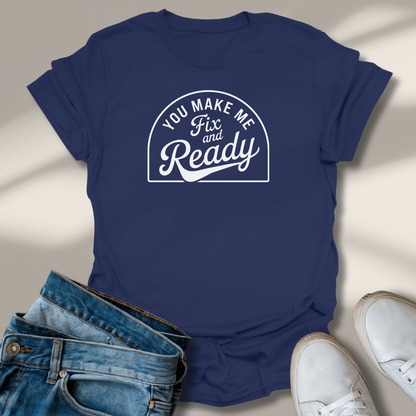 Du Machst Mich Fix Und Fertig T-Shirt