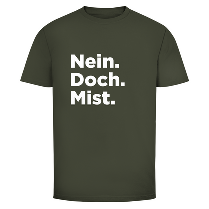 Nein doch Mist Unisex Shirt