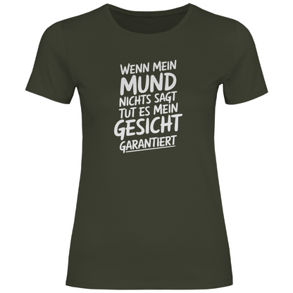Mund Gesicht garantiert Damen Shirt
