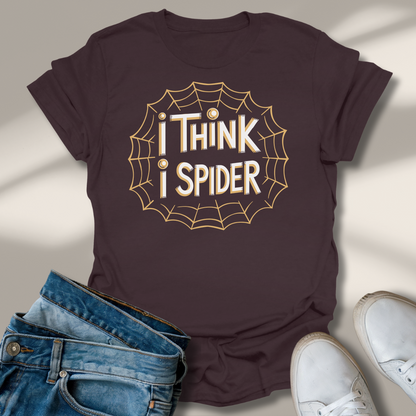 Ich Glaube Ich Spinne T-Shirt
