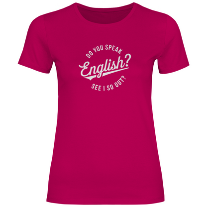 Sprichst du Englisch? Damen Shirt