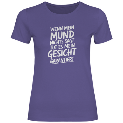 Mund Gesicht garantiert Damen Shirt