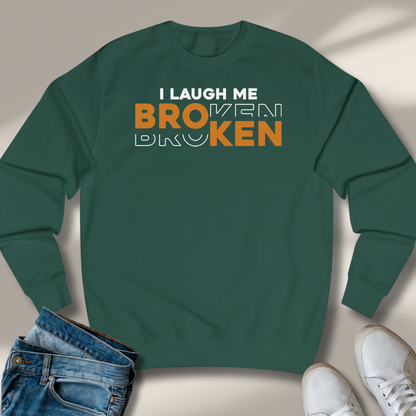 Ich Lach Mich Kaputt Sweatshirt