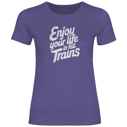 Genieße dein Leben in vollen Zügen Damen Shirt
