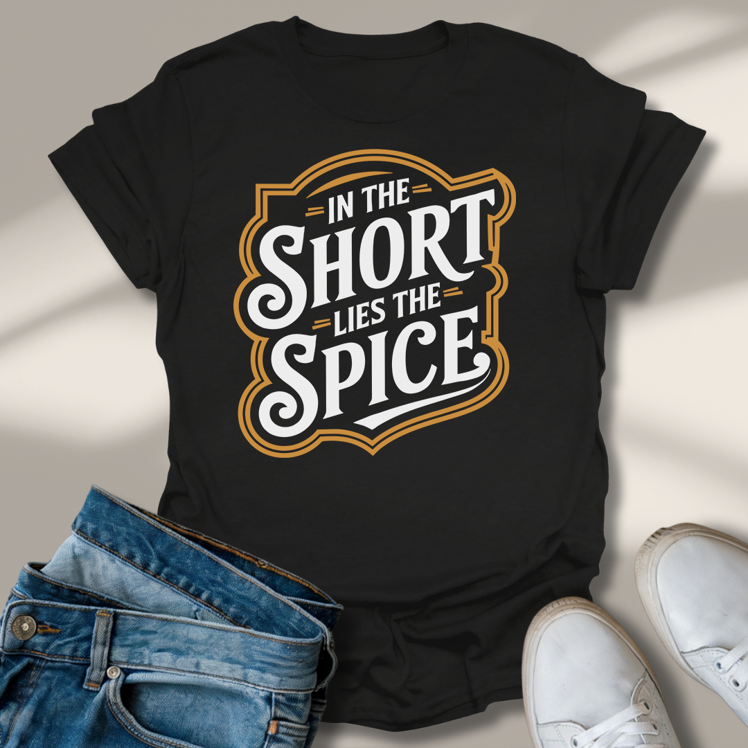 In Der Kürze Liegt Die Würze T-Shirt