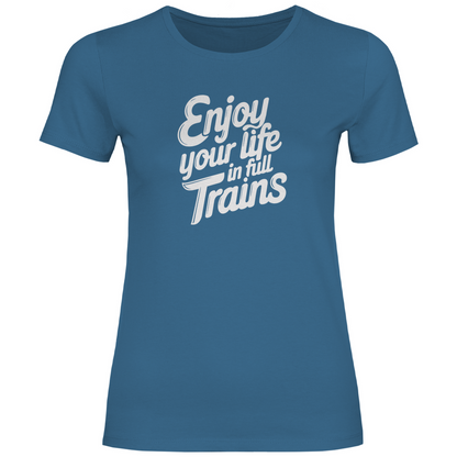 Genieße dein Leben in vollen Zügen Damen Shirt