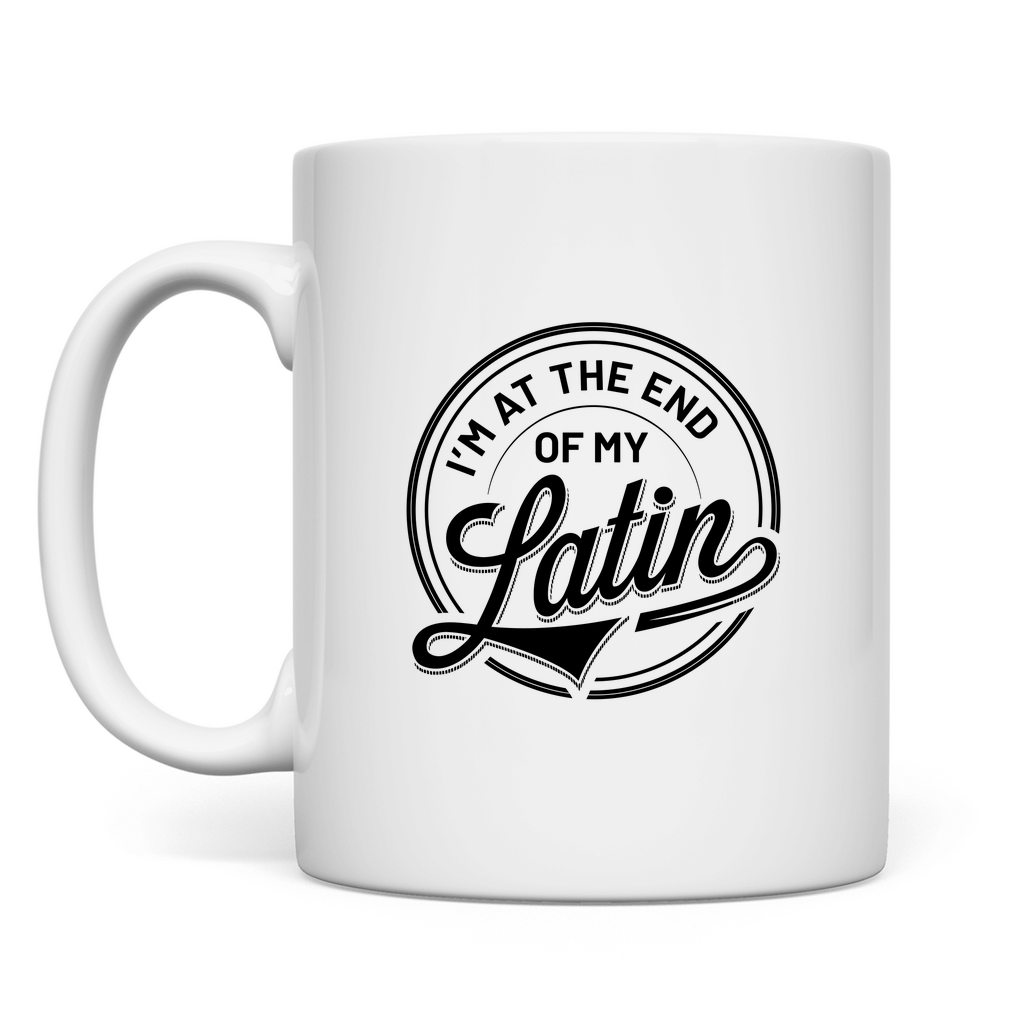 Ich bin am Ende meines Lateins Tasse