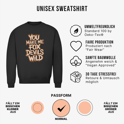 Fuchsteufelswild Unisex Sweatshirt
