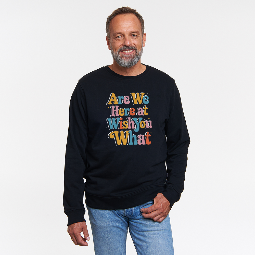 Wünsch dir was Unisex Sweatshirt