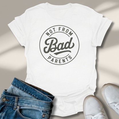 Nicht Von Schlechten Eltern T-Shirt