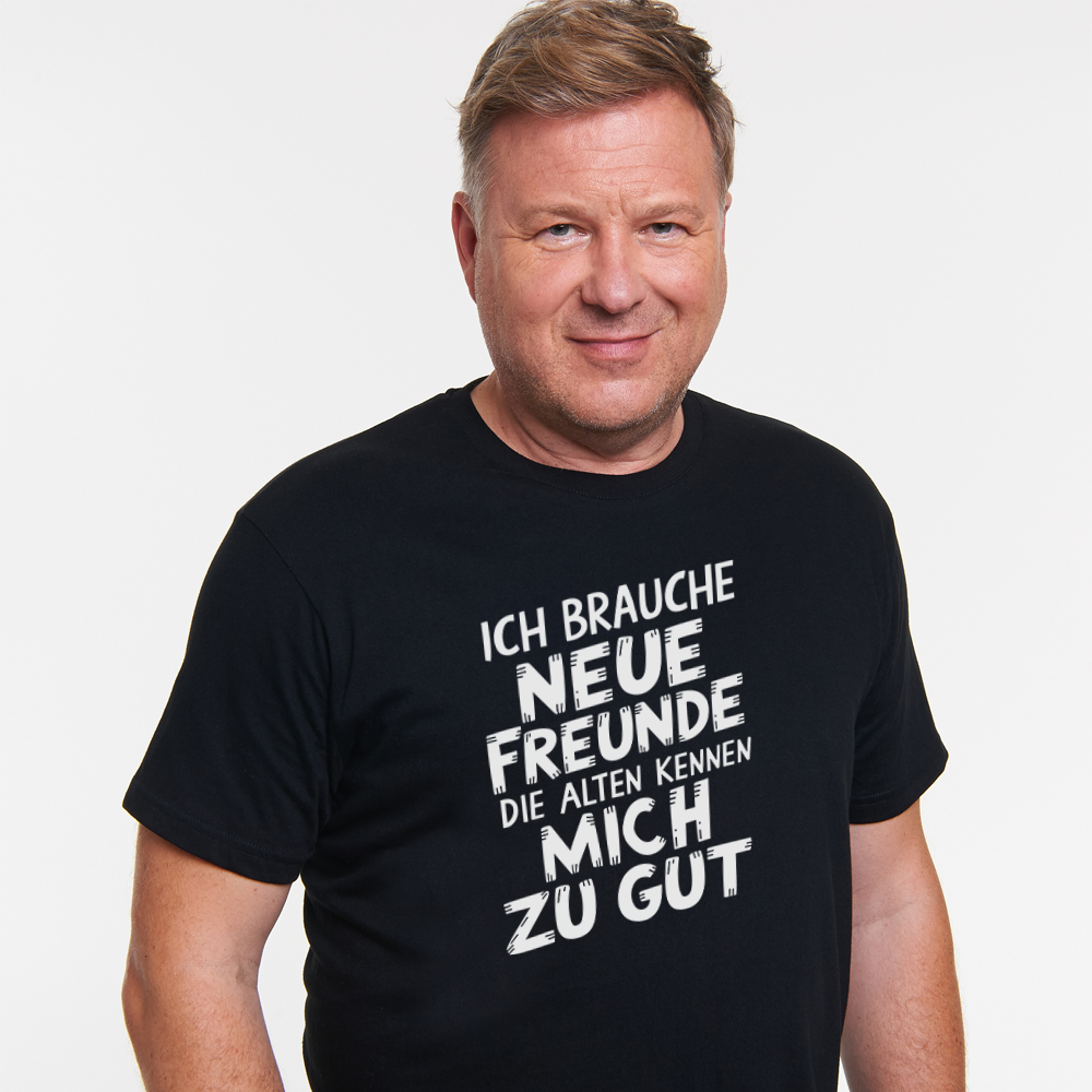 Brauche neue Freunde Unisex Shirt