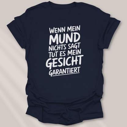 Mund Gesicht garantiert Unisex Shirt