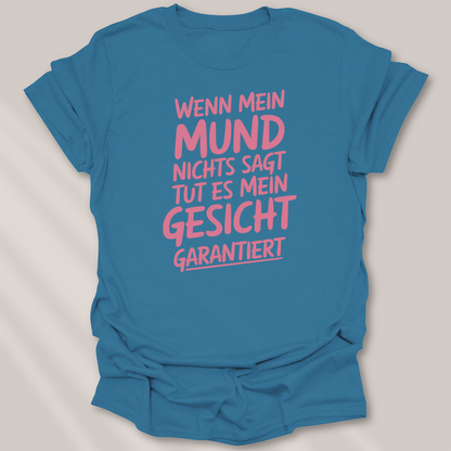Mund Gesicht garantiert Unisex Shirt