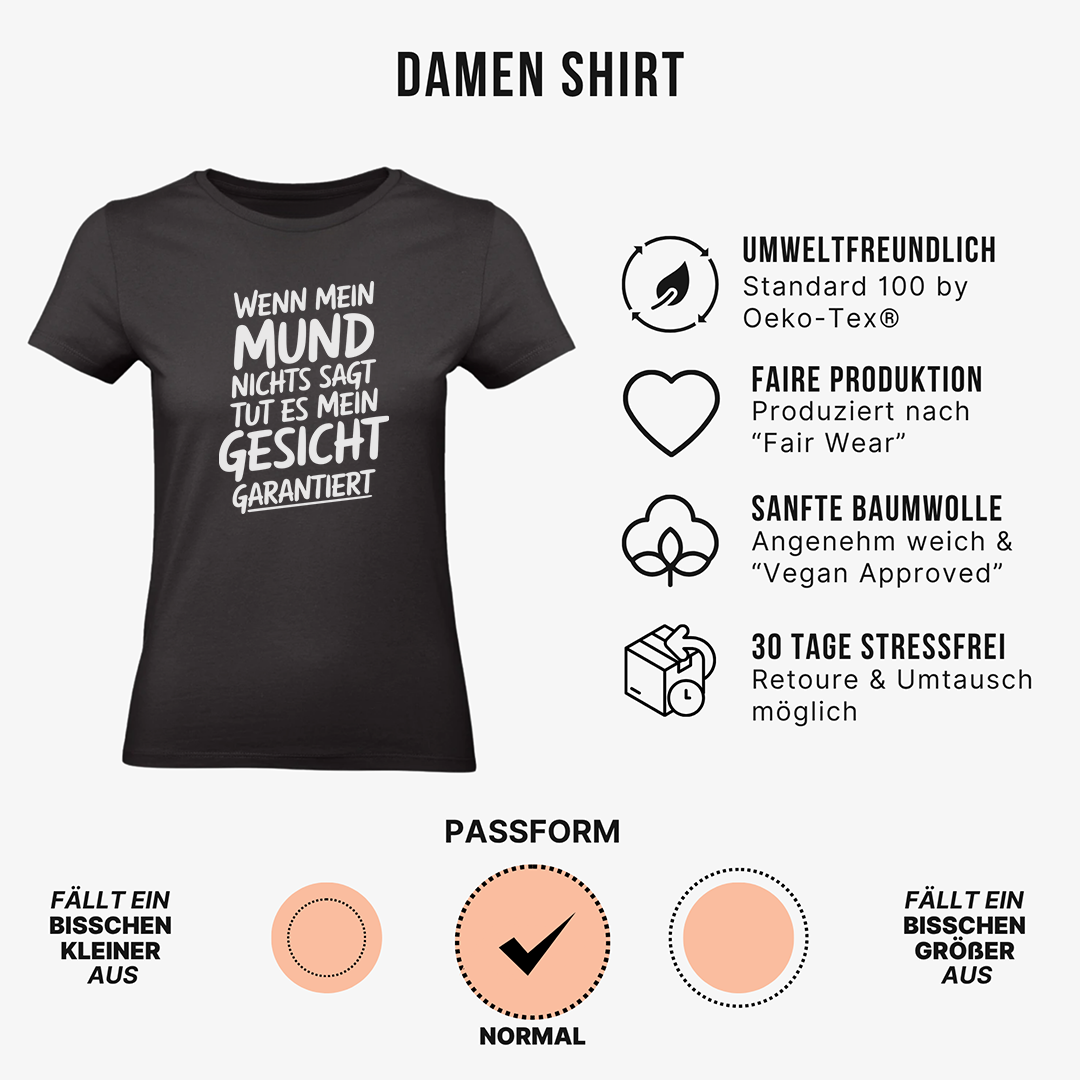 Mund Gesicht garantiert Damen Shirt