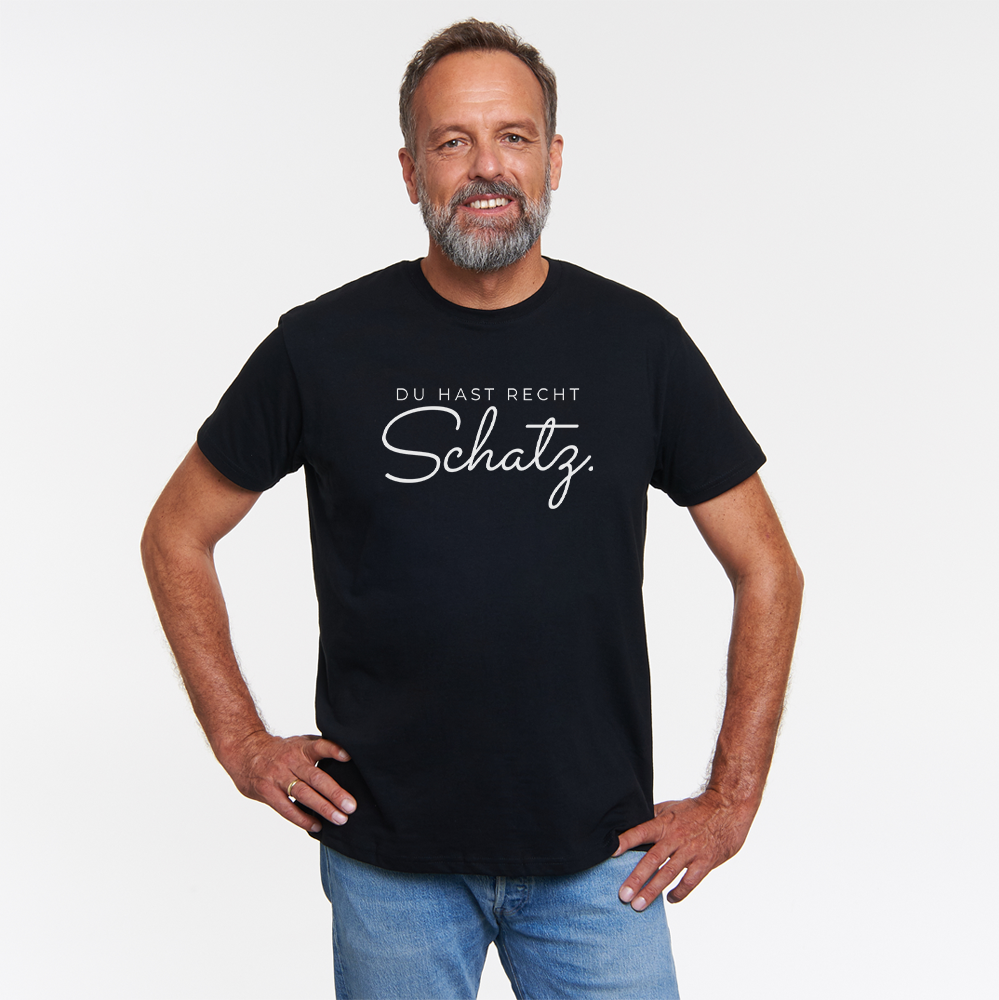 Hast recht Schatz Unisex Shirt