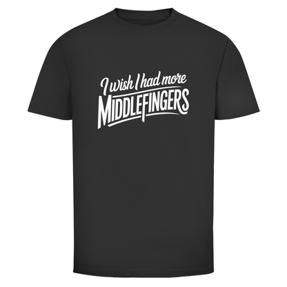 Ich wünschte mehr Mittelfinger Unisex Shirt