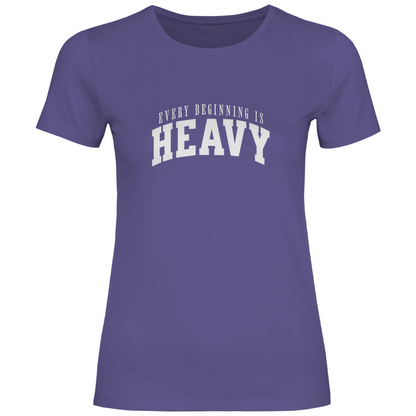 Aller Anfang ist schwer Damen Shirt