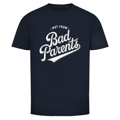 Nicht von schlechten Eltern Unisex Shirt